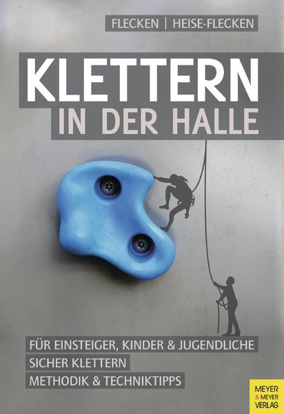 Buchcover "Klettern in der Halle" mit Klettergriff und Silhouetten von Kletterern, Tipps für Einsteiger.